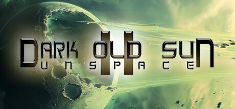 暗旧太阳II：UNSPACE｜Dark Old Sun II：Unspace｜官方中文｜_果漫社区