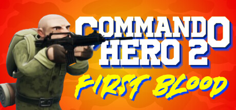 突击队英雄2：第一滴血｜Commando Hero 2 : First Blood｜官方中文｜7.4G｜免安装_果漫社区