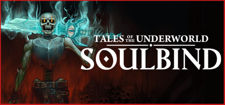 灵魂束缚的地下世界｜Soulbind Tales Of The Underworld｜官方中文｜1.48G｜免安装_果漫社区