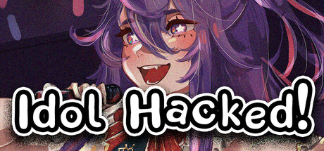 被黑客攻击的偶像｜Idol Hacked!｜官方中文｜794M｜免安装_果漫社区