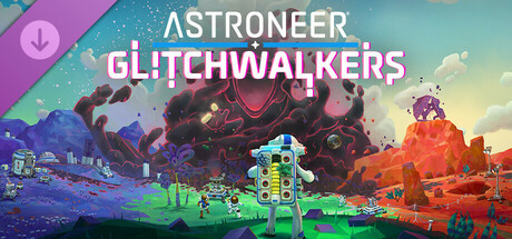异星探险家｜ASTRONEER: Glitchwalkers｜官方中文+DLC｜2.91G｜免安装_果漫社区