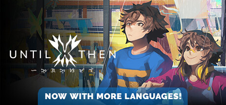 Until Then｜官方中文-v20241122｜2.21G｜免安装_果漫社区