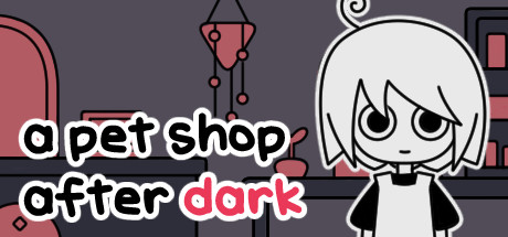 天黑后的宠物店｜a pet shop after dark｜官方中文-v1.051｜233M｜免安装_果漫社区