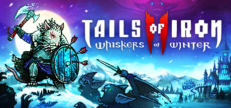 铁尾传奇 2：冬之须｜Tails of Iron 2：Whiskers of Winter｜官方中文-v1.14932｜6.30G｜免安装_果漫社区