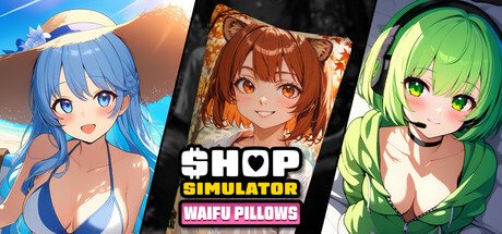 商店模拟器：老婆抱枕｜Shop Simulator：Waifu Pillows｜官方中文｜2.14G｜免安装_果漫社区