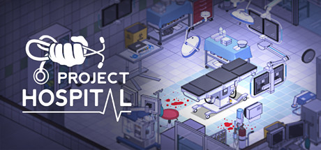 医院计划｜Project Hospital｜官方中文-v1.2.23584｜1.11G｜免安装_果漫社区