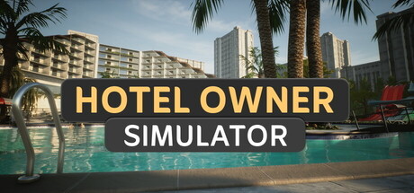 酒店老板模拟器｜Hotel Owner Simulator｜官方中文｜6.47G｜免安装_果漫社区
