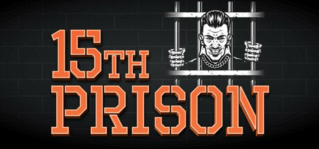 第十五监狱｜15th Prison｜官方中文｜1.59G｜免安装_果漫社区