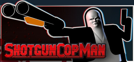 霰弹警长｜Shotgun Cop Man｜官方中文-v20250517｜351M｜免安装_果漫社区