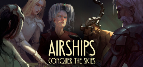 飞艇：征服天空｜Airships：Conquer the Skies｜官方中文-v1.2.7.7｜1.50G｜免安装_果漫社区