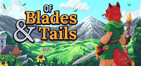 剑与狐尾｜Of Blades & Tails｜官方中文-v1.1.5｜249M｜免安装_果漫社区