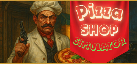 披萨店模拟器｜Pizza Shop Simulator｜官方中文｜10G｜免安装_果漫社区