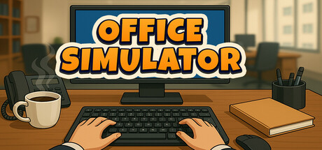 办公室模拟器｜Office Simulator｜官方中文-v1.0.1｜787M｜免安装_果漫社区