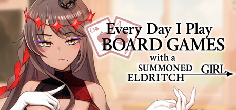 每天都跟召唤出的克苏鲁少女｜Everyday I play board games with a summoned eldritch girl｜官方中文｜502M｜免安装_果漫社区