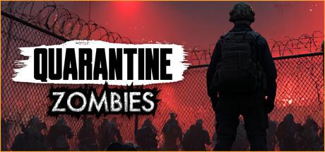 隔离丧尸｜Quarantine Zombies｜官方中文｜14.9G｜免安装_果漫社区