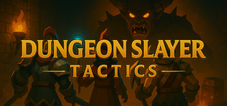 地牢幻阵｜Dungeon Slayer Tactics｜官方中文｜952M｜免安装_果漫社区