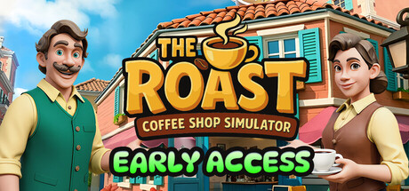 咖啡店主理人模拟器｜The Roast - Coffee Shop Simulator｜官方中文｜1.36G｜免安装_果漫社区