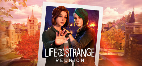 奇异人生：重聚｜Life is Strange: Reunion｜官方中文-v1.1.1266265｜23.38G｜免安装_果漫社区