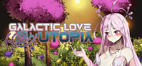 银河之爱乌托邦｜Galactic Love Utopia｜官方中文-Build.23568206｜3.09G｜免安装_果漫社区