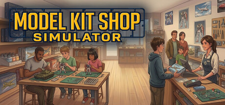 拼装模型店模拟器｜Model Kit Shop Simulator｜官方中文-v0.302｜4.72G｜免安装_果漫社区