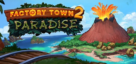 工业小镇2：天堂岛｜Factory Town 2 Paradise｜官方中文｜734M｜免安装_果漫社区